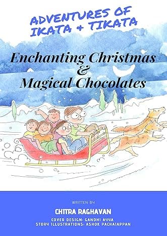 Adventures of Ikata & Tikata- Enchanting Christmas & Magical Chocolates